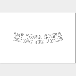 Let your smile change the world Posters and Art